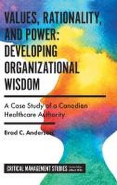 Values, Rationality, and Power