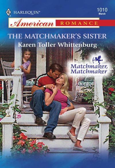 The Matchmaker’s Sister (Mills & Boon American Romance)