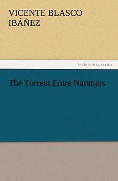 The Torrent Entre Naranjos