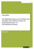 Der figürliche Körper auf Social Media und Instagr