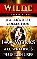 Oscar Wilde Complete Works - World’s Best Collection