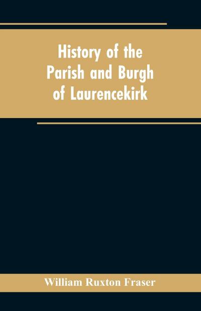 History of the Parish and Burgh of Laurencekirk