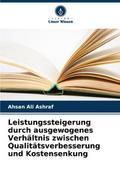 Leistungssteigerung durch ausgewogenes Verhältnis zwischen Qualitätsverbesserung und Kostensenkung