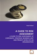 A GUIDE TO RISK ASSESSMENT