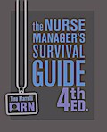 The Nurse Manager’s Survival Guide 4th Ed.
