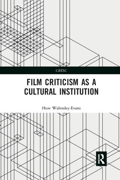 Film Criticism as a Cultural Institution