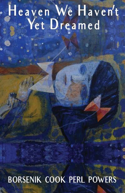 Heaven We Haven’t Yet Dreamed