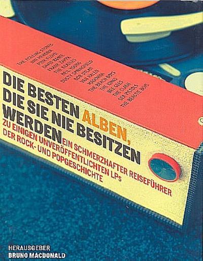 Die besten Alben, die Sie nie besitzen werden