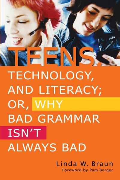 Teens, Technology, and Literacy; Or, Why Bad Grammar Isn’t Always Bad