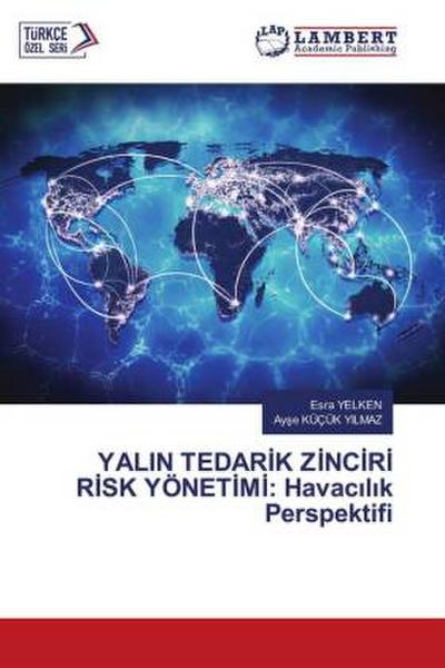 YALIN TEDAR¿K Z¿NC¿R¿ R¿SK YÖNET¿M¿: Havac¿l¿k Perspektifi