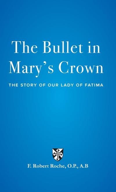 The Bullet in Mary’s Crown
