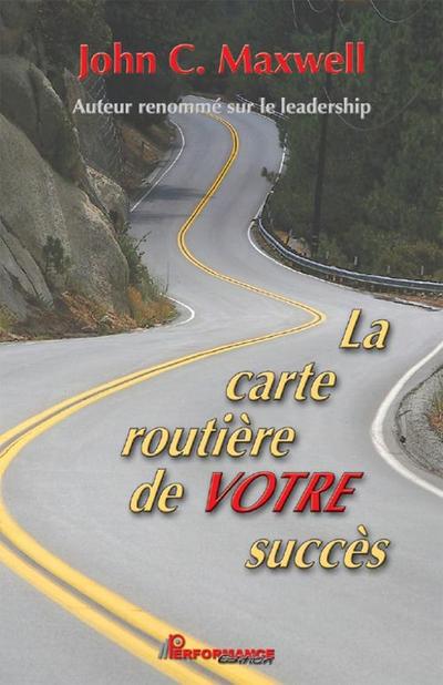 La carte routiere de votre succes