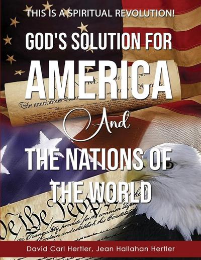 God’s Solution for America and the Nations of the World