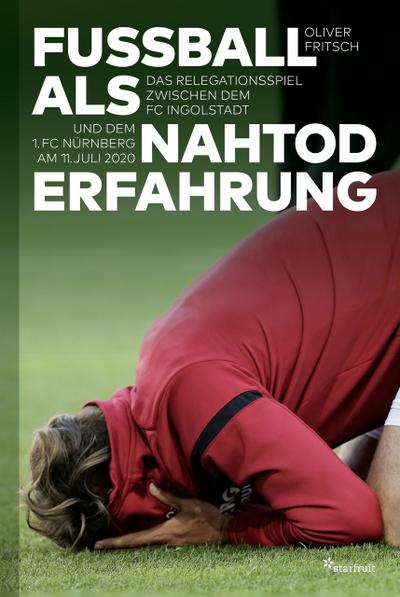 Fußball als Nahtoderfahrung