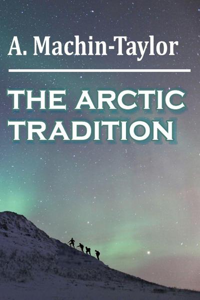 THE ARCTIC TRADITION