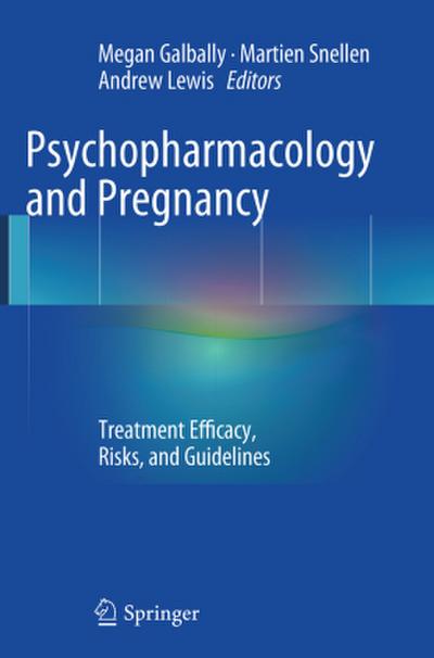 Psychopharmacology and Pregnancy