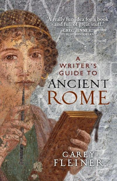 A writer’s guide to Ancient Rome