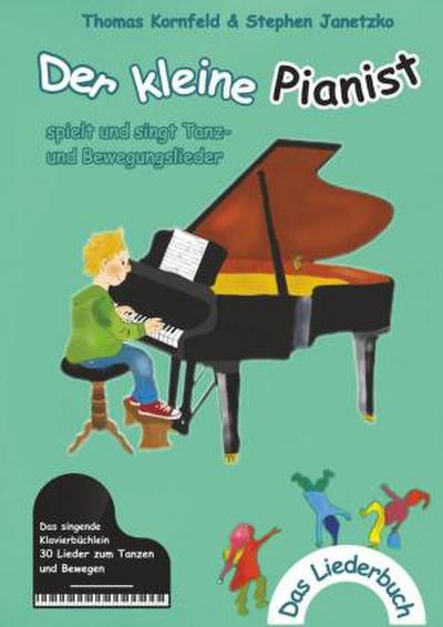 Der kleine Pianist spielt und singt Tanz- und Bewegungslieder