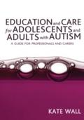 Education and Care for Adolescents and Adults with