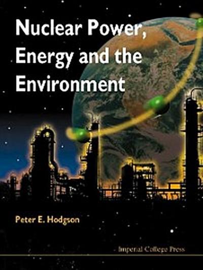 NUCLEAR POWER, ENERGY & THE ENVIRONMENT