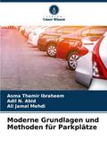 Moderne Grundlagen und Methoden für Parkplätze