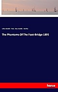 The Phantoms Of The Foot-Bridge 1895
