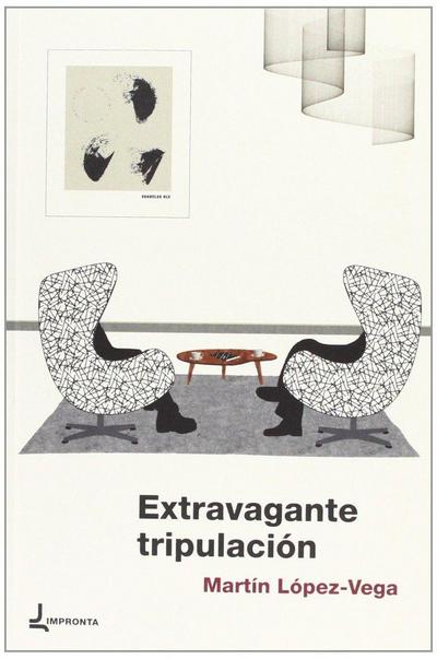 Extravagante tripulación : entrevistas literarias