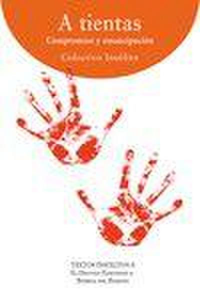 A tientas : compromiso y emancipación