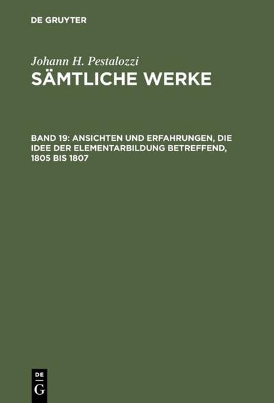 Ansichten und Erfahrungen, die Idee der Elementarbildung betreffend, 1805 bis 1807