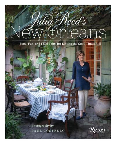 Julia Reed’s New Orleans