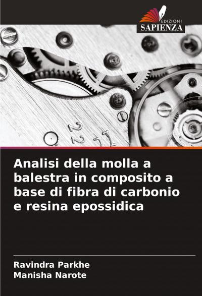Analisi della molla a balestra in composito a base di fibra di carbonio e resina epossidica