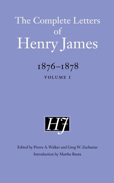 The Complete Letters of Henry James, 1876-1878