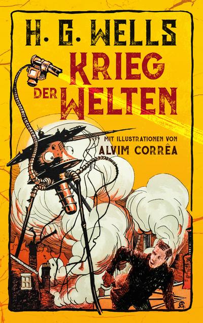 Krieg der Welten. H. G. Wells (Illustrierte Ausgabe)