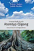 Innere Kraft durch Atemtyp Qigong