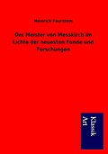 Der Meister von Messkirch im Lichte der neuesten Funde und Forschungen