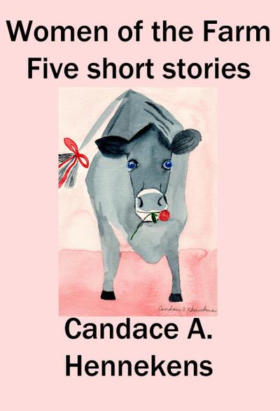 Women of the Farm:  Five Short Stories