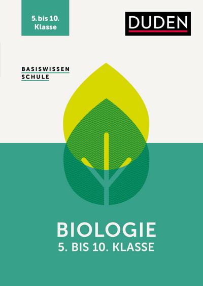 Basiswissen Schule - Biologie 5. bis 10. Klasse