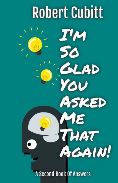 I’m So Glad You Asked Me That Again