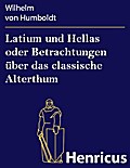 Latium und Hellas oder Betrachtungen über das clas
