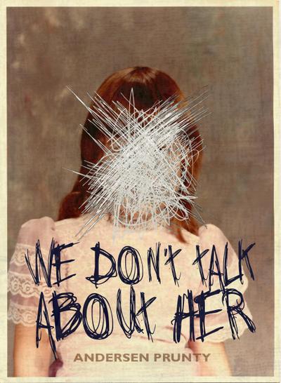 We Don’t Talk About Her