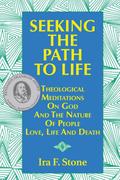 Seeking the Path to Life