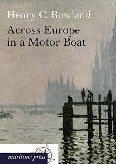 Across Europe in a Motor Boat