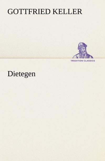 Dietegen (TREDITION CLASSICS)
