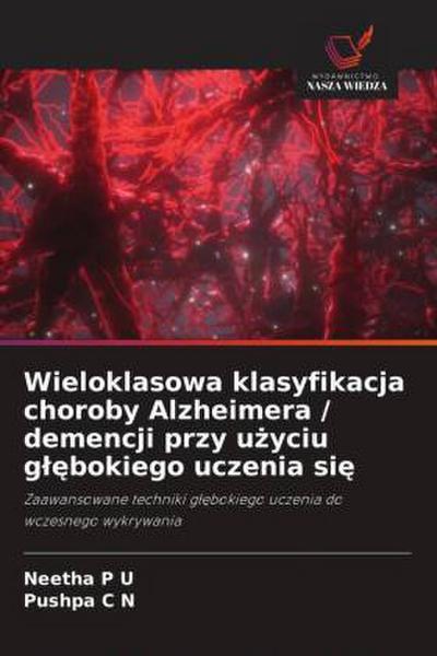 Wieloklasowa klasyfikacja choroby Alzheimera / demencji przy u¿yciu g¿¿bokiego uczenia si¿