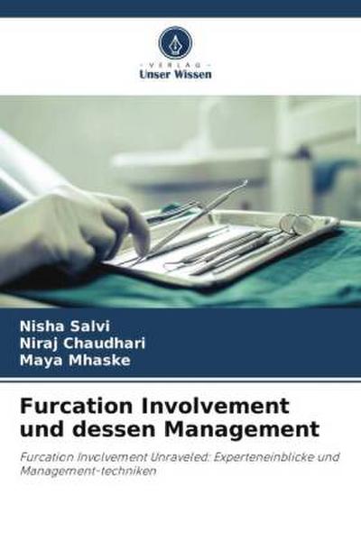 Furcation Involvement und dessen Management