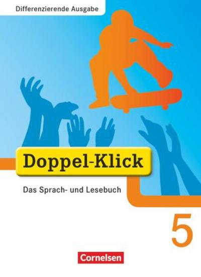 Doppel-Klick - Das Sprach- und Lesebuch - Differenzierende Ausgabe - 5. Schuljahr