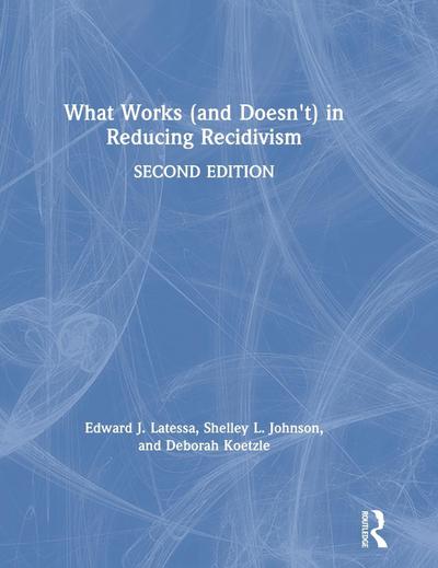 What Works (and Doesn’t) in Reducing Recidivism