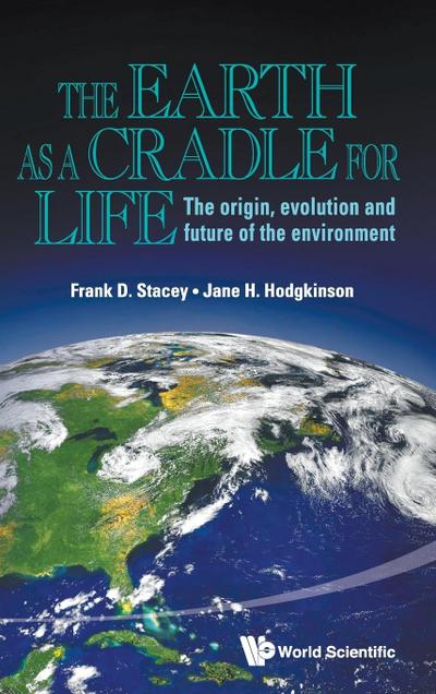 The Earth as a Cradle for Life