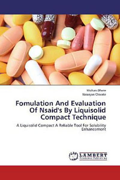 Fomulation And Evaluation Of Nsaid’s By Liquisolid Compact Technique