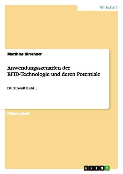 Anwendungsszenarien der RFID-Technologie und deren Potentiale